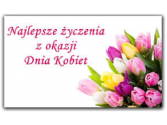 Dzień Kobiet - życzenia Dzień Kobiet - życzenia